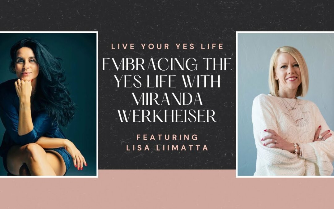 Embracing the YES Life with Miranda Werkheiser